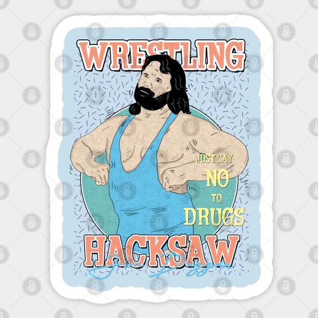 Artwork Hacksaw Jim Duggan Wrestling Aesthetic  // Just Say No To Drugs Sticker by Pinjem Seratus